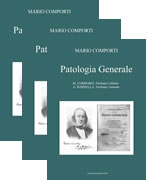 Libreria Scientifica Mario Comporti Patologia Generale Vol. I Processo infiammatorio Processo riparativo; Vol. II Tumori; Vol. III Patologia Cellulare, Eziologia Generale (a cura di A. Pompella)