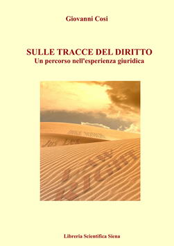 Giovanni Cosi Sulle tracce del diritto. Un percorso nell'esperienza giuridica ISBN 9788897777007